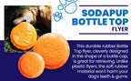 SodaPup Bottle Top Flyer — Rubber Fetch Disc